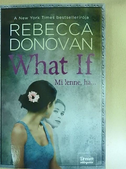Rebecca Donovan - Mi lenne, ha... [antikvár]