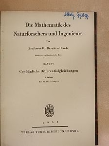Professor Dr. Bernhard Baule - Die Mathematik des Naturforschers und Ingenieurs IV. [antikvár]
