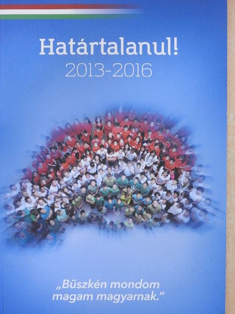 Balog Zoltán - Határtalanul! 2013-2016 [antikvár]