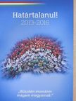 Balog Zoltán - Határtalanul! 2013-2016 [antikvár]