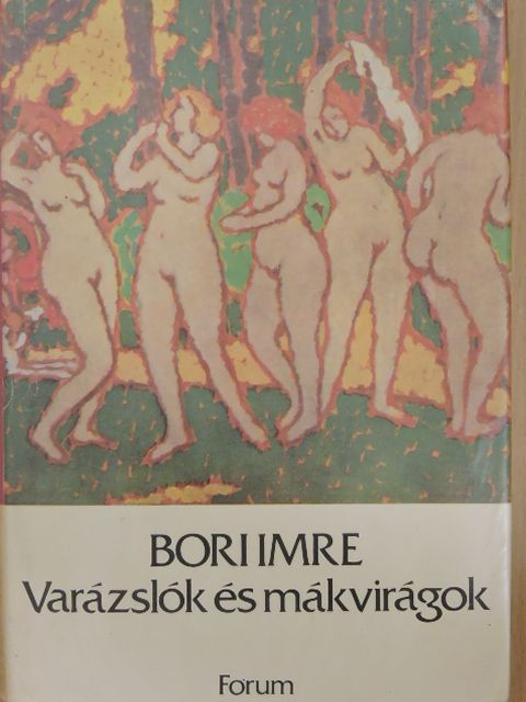 Bori Imre - Varázslók és mákvirágok [antikvár]