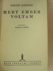 Johann Rabener - Mert ember voltam [antikvár]