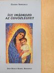 Gianni Sangalli - Így imádkozd az Üdvözlégyet [antikvár]