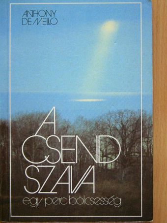 Anthony de Mello - A csend szava [antikvár]