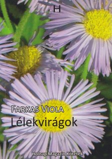 Farkas Viola - Lélekvirágok [antikvár]