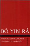 Bo Yin Ra - Über die Gottlosigkeit / Az istentelenségről [antikvár]