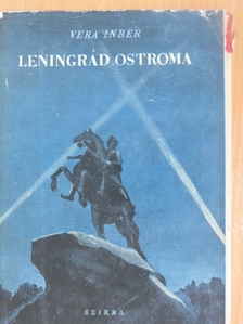 Vera Inber - Leningrád ostroma [antikvár]