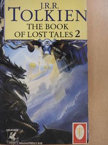 J. R. R. Tolkien - The Book of Lost Tales II [antikvár]