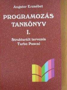 Angster Erzsébet - Programozás tankönyv I. [antikvár]