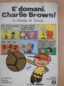 Charles M. Schulz - E' domani, Charlie Brown! [antikvár]