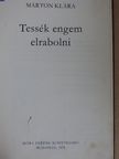 Márton Klára - Tessék engem elrabolni! [antikvár]