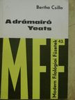 Bertha Csilla - A drámaíró Yeats [antikvár]