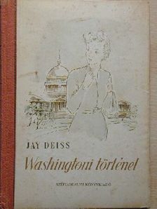 Jay Deiss - Washingtoni történet [antikvár]