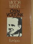 Viktor Mann - Öten voltunk [antikvár]