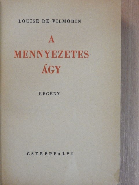 Louise de Vilmorin - A mennyezetes ágy [antikvár]