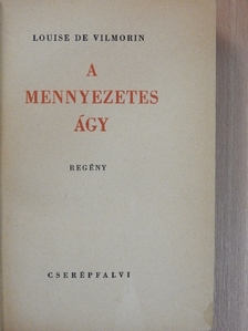 Louise de Vilmorin - A mennyezetes ágy [antikvár]