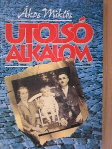 Ákos Miklós - Utolsó alkalom [antikvár]