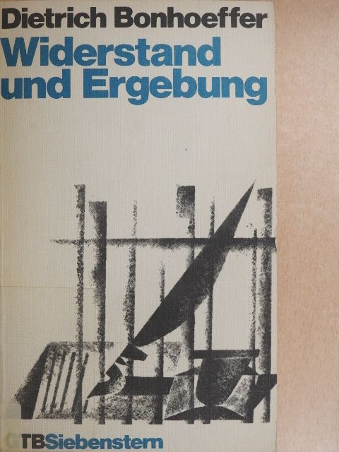 Dietrich Bonhoeffer - Widerstand und Ergebung [antikvár]