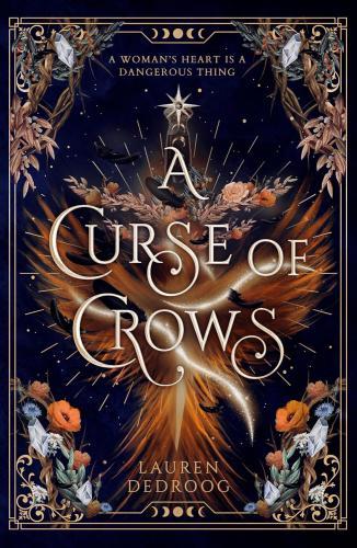 Lauren Dedroog - A Curse of Crows: The internationally acclaimed romantasy with a female villain origin story