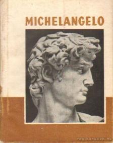 LYKA KÁROLY - Michelangelo [antikvár]