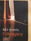 Bíró Kriszta - Fiókregény (dedikált példány) [antikvár]