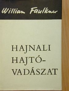 William Faulkner - Hajnali hajtóvadászat [antikvár]