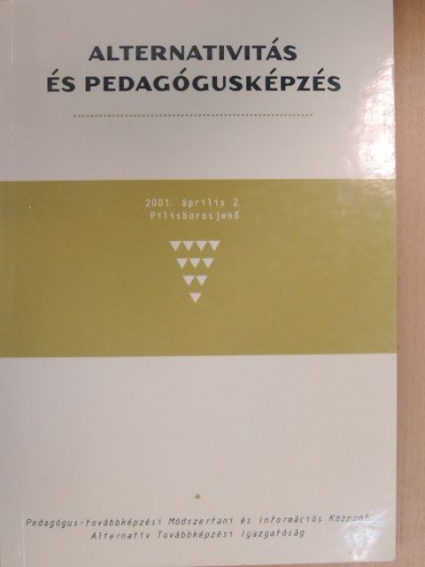 Biróné Balog Vilma - Alternativitás és pedagógusképzés [antikvár]