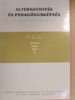 Biróné Balog Vilma - Alternativitás és pedagógusképzés [antikvár]