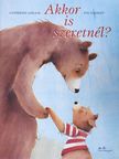 Catherine Leblanc - Akkor is szeretnél? [antikvár]