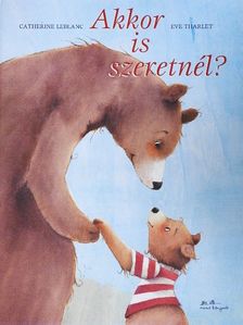 Catherine Leblanc - Akkor is szeretnél? [antikvár]