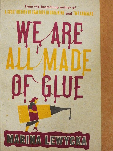 Marina Lewycka - We Are All Made of Glue [antikvár]