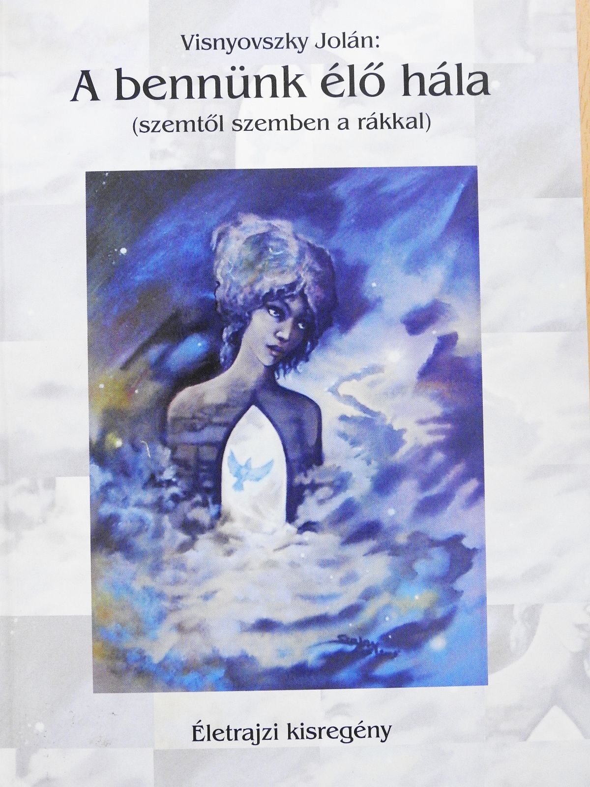 Visnyovszki Jolán - A bennünk élő hála (dedikált példány) [antikvár]