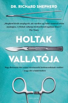Richard Shepherd - Holtak vallatója [eKönyv: epub, mobi]