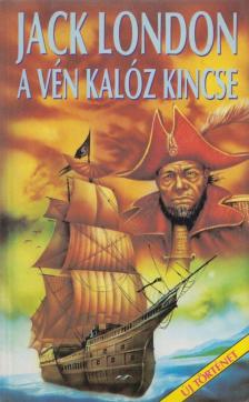 Jack London - A vén kalóz kincse [antikvár]
