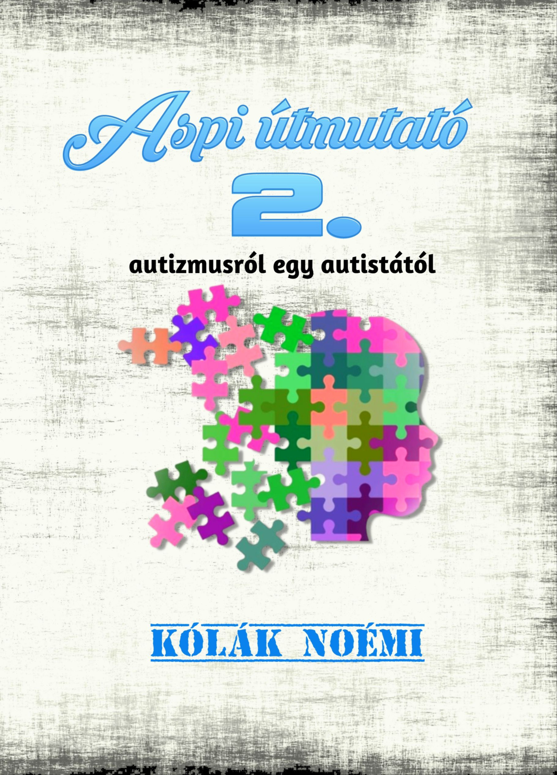 Noémi Kólák - Aspi útmutató 2. [eKönyv: epub, mobi]