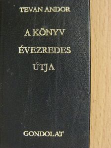 Tevan Andor - A könyv évezredes útja (minikönyv) [antikvár]