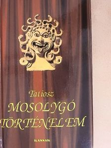 Tatiosz - Mosolygó történelem [antikvár]