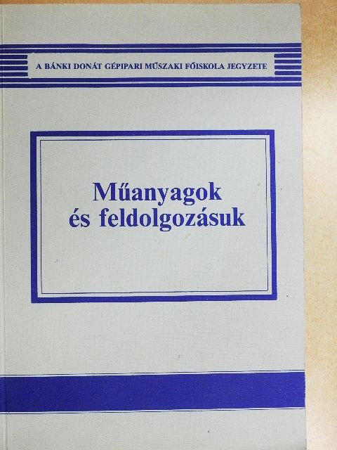 Balázs Imre - Műanyagok és feldolgozásuk [antikvár]