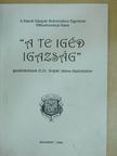 Boross Géza - "A te igéd igazság" [antikvár]
