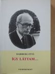 Habsburg Ottó - Így láttam... [antikvár]