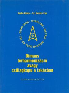 Szabó Gyula, Sz. Kovács Éva - Dimans térharmonizáció avagy csillagkapu a lakásban [antikvár]