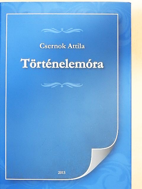 Csernok Attila - Történelemóra [antikvár]
