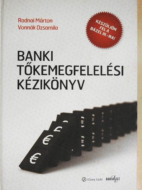 Radnai Márton - Banki tőkemegfelelési kézikönyv [antikvár]