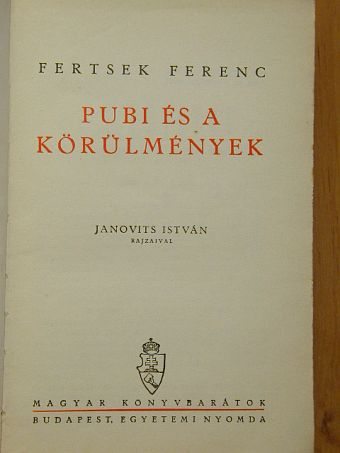Fertsek Ferenc - Pubi és a körülmények [antikvár]