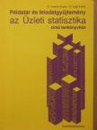 Dr. Fazekas Gergely - Példatár és feladatgyűjtemény az Üzleti statisztika című tankönyvhöz [antikvár]
