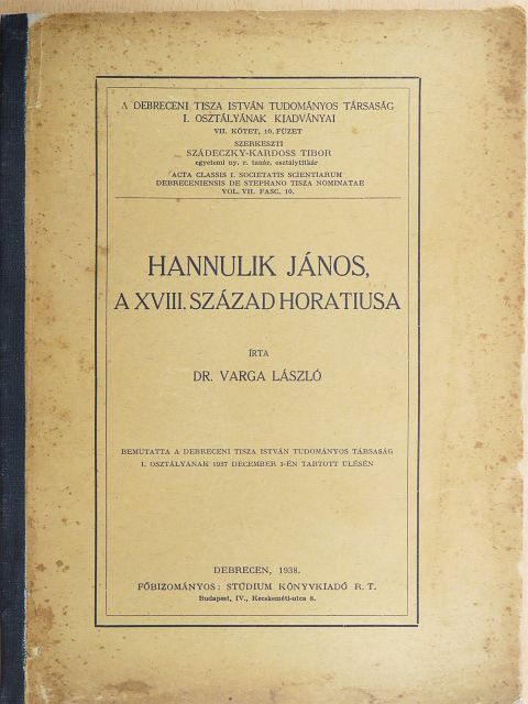 Dr. Varga László - Hannulik János, a XVIII. század Horatiusa [antikvár]
