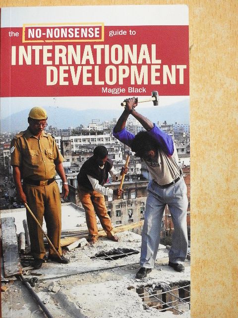 Maggie Black - The No-Nonsense guide to International Development [antikvár]