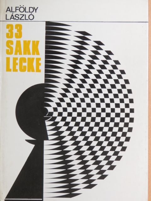 Alföldy László - 33 sakklecke [antikvár]