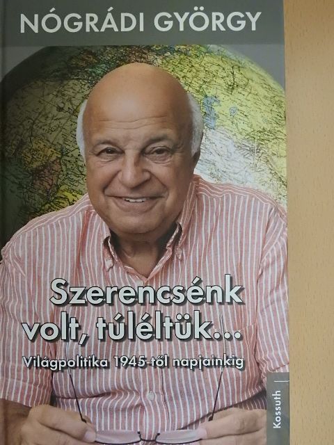 Nógrádi György - Szerencsénk volt, túléltük... [antikvár]
