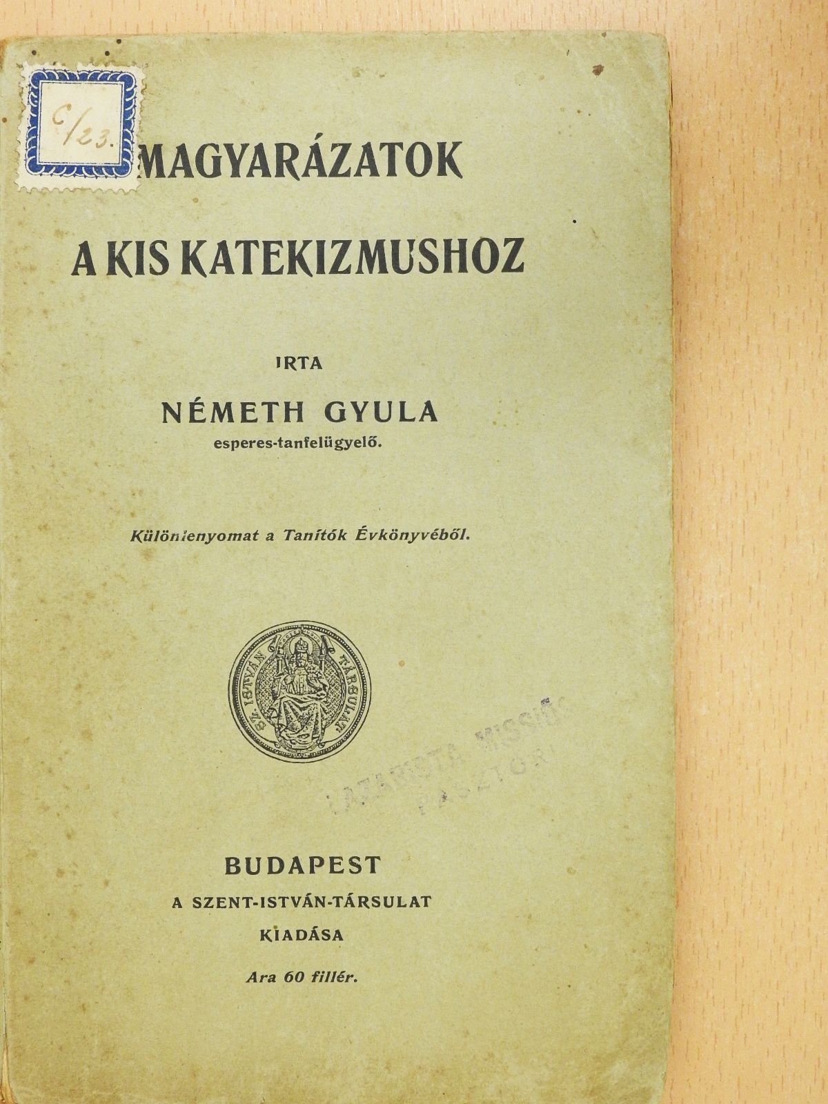 Németh Gyula - Magyarázatok a kis katekizmushoz (dedikált példány) [antikvár]